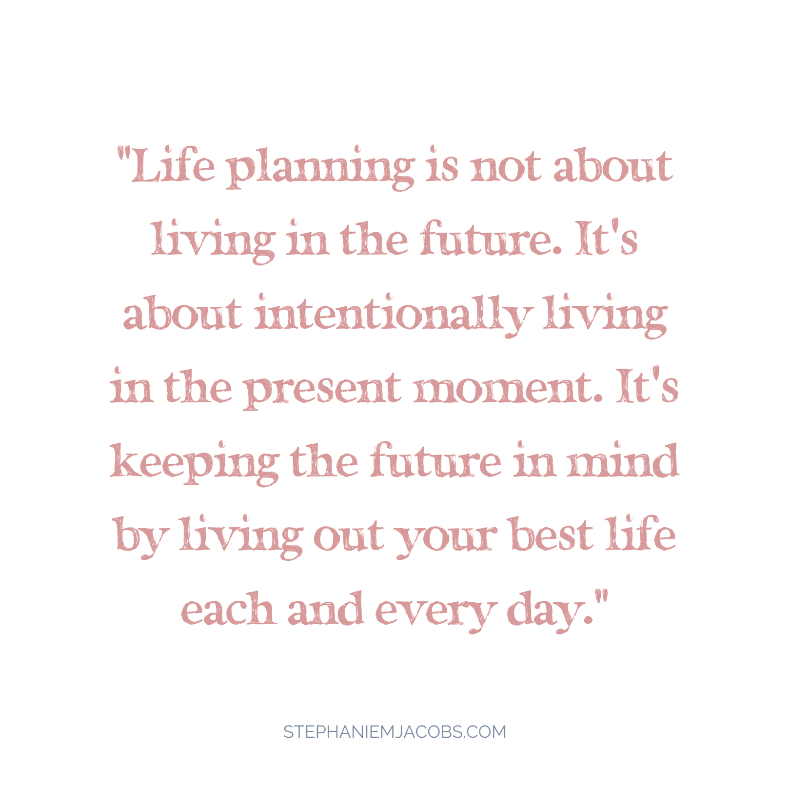 Stephanie Jacobs_Life Planning