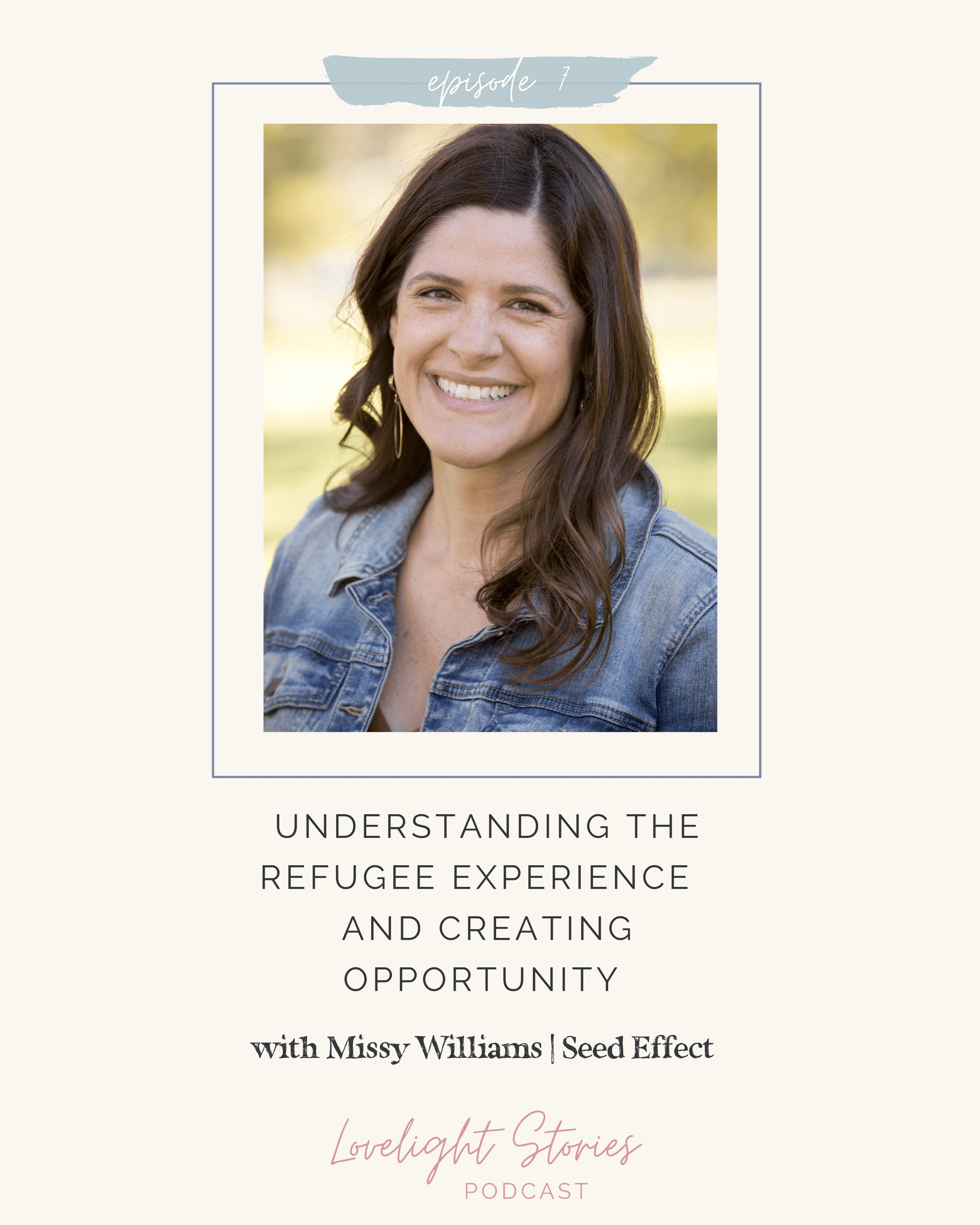 The Lovelight Stories Podcast with Missy Williams, Seed Effect