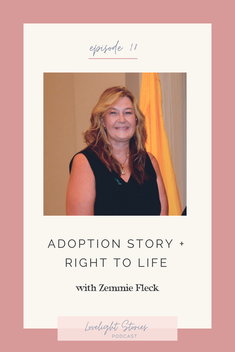The Lovelight Stories Podcast | Adoption Story + Right to Life with Zemmie Fleck | Georgia Right to Life