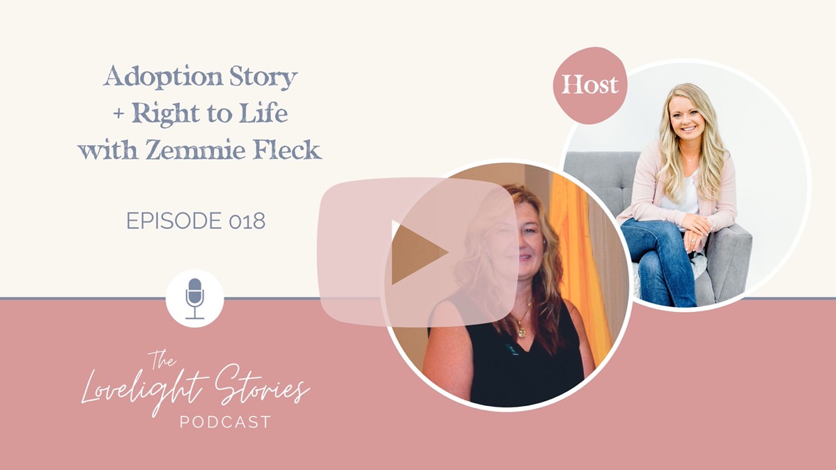 The Lovelight Stories Podcast | Adoption Story + Right to Life with Zemmie Fleck | Georgia Right to Life